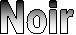 Noir